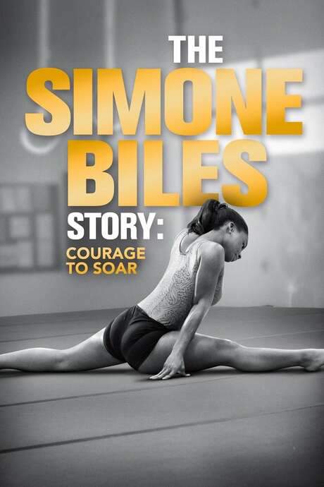 The Simone Biles Story: Courage to Soar